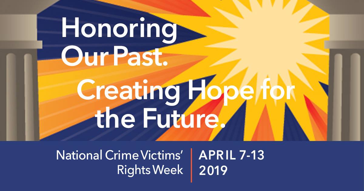 Image of Honoring Our Past. Creating Hope for the Future. National Crime Victims' Rights Week